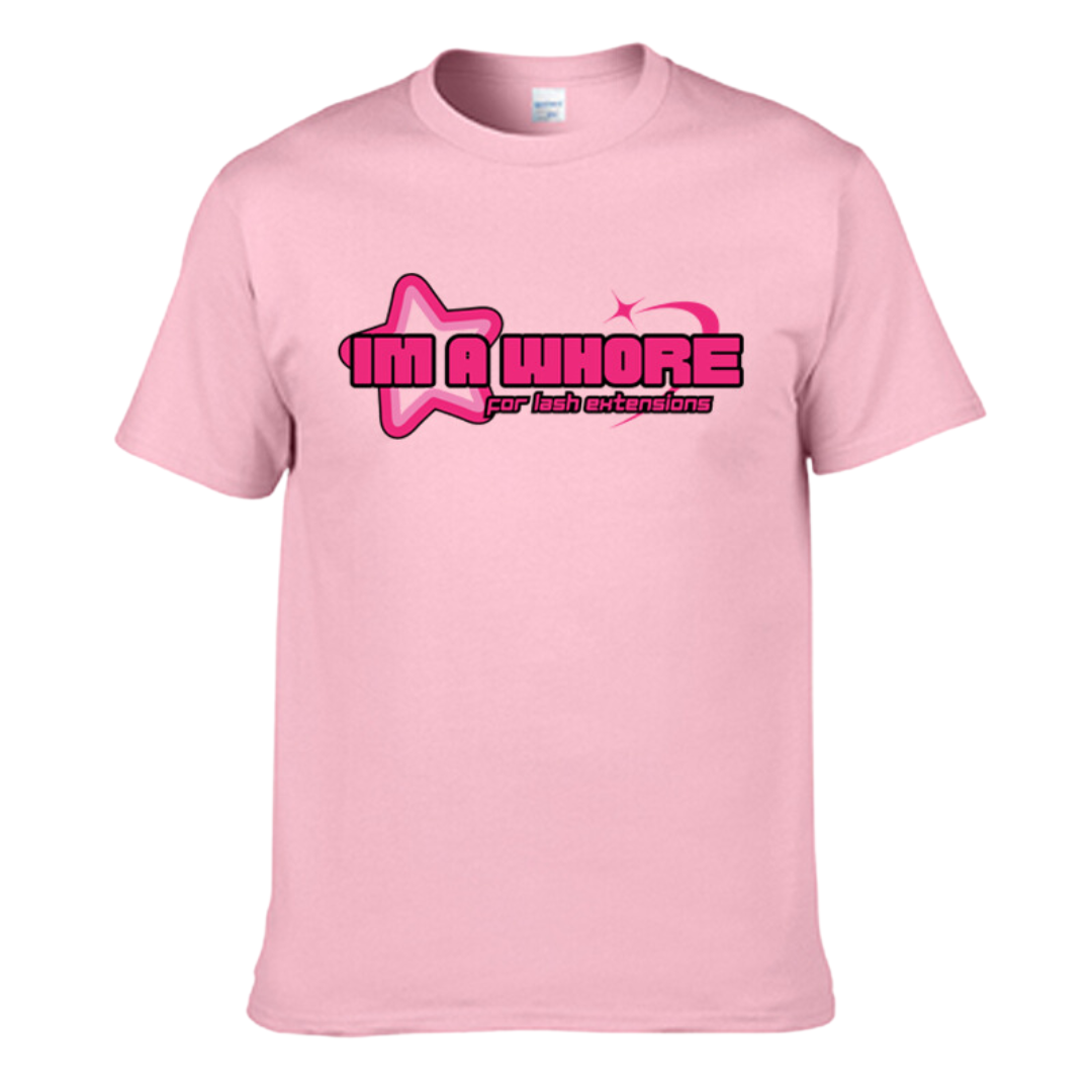 I'm a Wh*** TShirt Pink